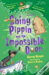 Shiny Pippin And The Impossible Door