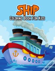 Ship Coloring Book For Kids