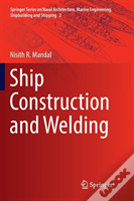 Ship Construction And Welding