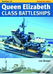 Ship Craft Queen Elizabeth Class Battleships - Revised Edition