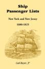 Ship Passenger Lists, New York And New Jersey (1600-1825) - Preview