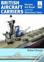 Capa do artigo Shipcraft 32: British Aircraft Carriers