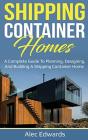 Shipping Container Homes: A Complete Gui - Preview
