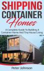Shipping Container Homes: A Complete Gui - Preview