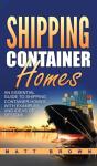 Shipping Container Homes: An Essential G - Preview