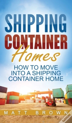 Capa do artigo Shipping Container Homes: How To Move In