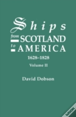 Capa do artigo Ships From Scotland To America, 1628-1828. Volume Ii