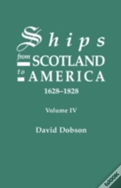 Capa do artigo Ships From Scotland To America, 1628-1828. Volume Iv