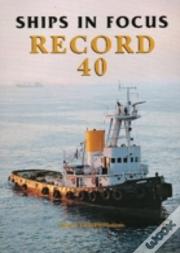 Ships In Focus Record 40