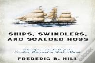 Ships, Swindlers, And Scalded Hogs