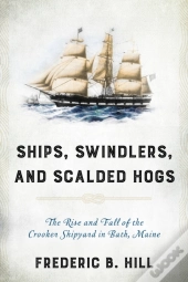 Ships, Swindlers, And Scalded Hogs