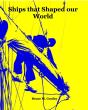 Ships That Shaped Our World - Preview