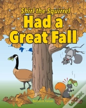 Shirl The Squirrel Had A Great Fall