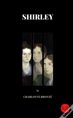 Capa do artigo Shirley By Charlotte Bronte (B2b Classics) (Illustrated)