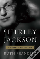 Shirley Jackson: A Rather Haunted Life