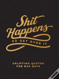 Capa do artigo Shit Happens So Get Over It