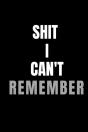 Shit I Can'T Remember - Preview