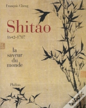 Capa do artigo Shitao 1642-1707 ; La Saveur Du Monde ; Edition Brochee