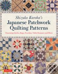 Shizuko Kuroha'S Japanese Patchwork Quilting Patterns