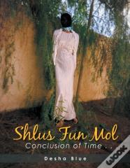 Shlus Fun Mol