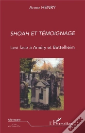 Capa do artigo Shoah Et Temoignage ; Levi Face A Amery Et Bettelheim