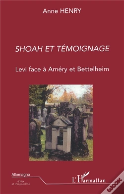 Capa do artigo Shoah Et Temoignage ; Levi Face A Amery Et Bettelheim