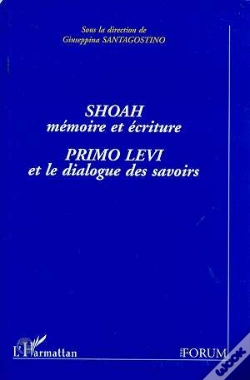 Capa do artigo Shoah, Memoire Et Ecriture : Primo Levi Et Le Dialogue Des Savoirs