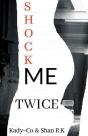 Shock Me Twice - Preview