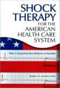 Shock Therapy For The American Health Care System - Preview
