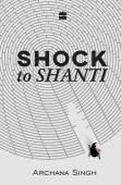 Shock To Shanti