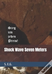 Shock Wave Seven Meters