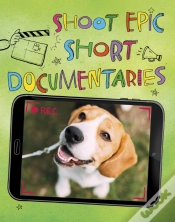Capa do artigo Shoot Epic Short Documentaries