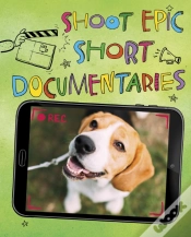 Capa do artigo Shoot Epic Short Documentaries