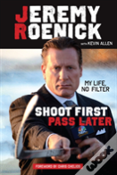 Shoot First, Pass Later