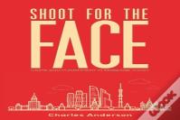 Shoot For The Face