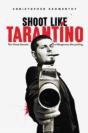 Shoot Like Tarantino - Preview