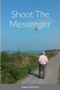 Shoot The Messenger - Preview