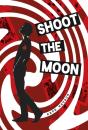 Shoot The Moon - Preview