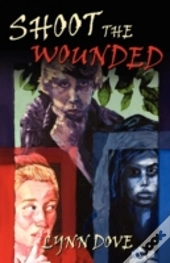 Shoot The Wounded