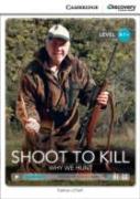 Shoot To Kill: Why We Hunt High Beginning Book With Online Access