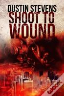 Shoot To Wound