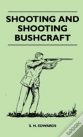 Shooting And Shooting Bushcraft