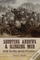 Shooting Arrows And Slinging Mud
