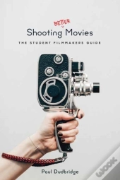 Shooting Better Movies