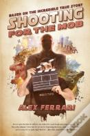 Shooting For The Mob