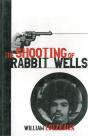 Shooting Of Rabbit Wells - Preview