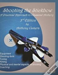 Shooting The Stickbow