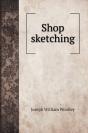 Shop Sketching - Preview