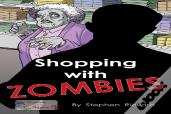 Shopping With Zombies