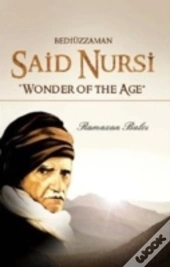 Short Biography Of Bediuzzaman Said Nursi